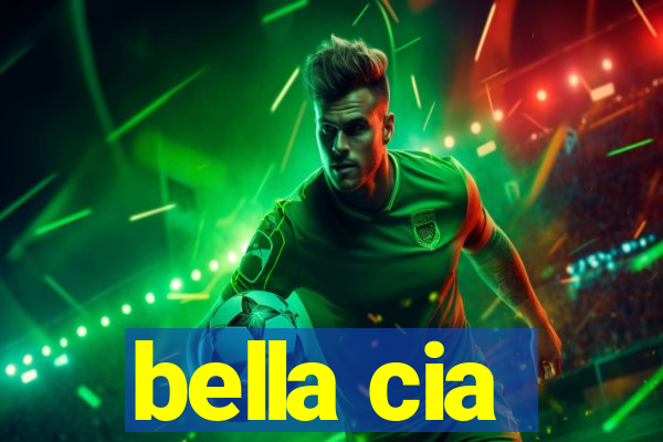 bella cia